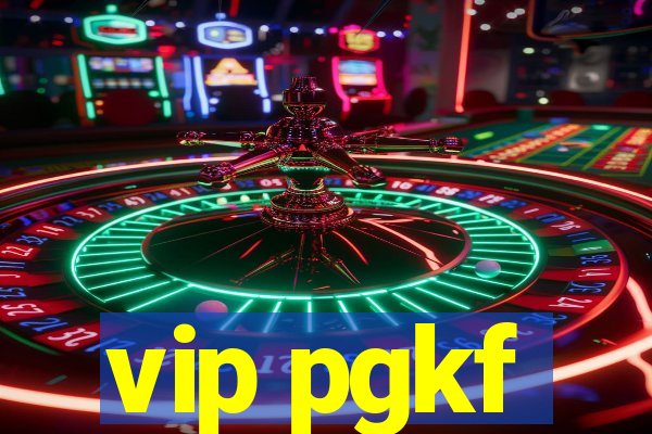 vip pgkf